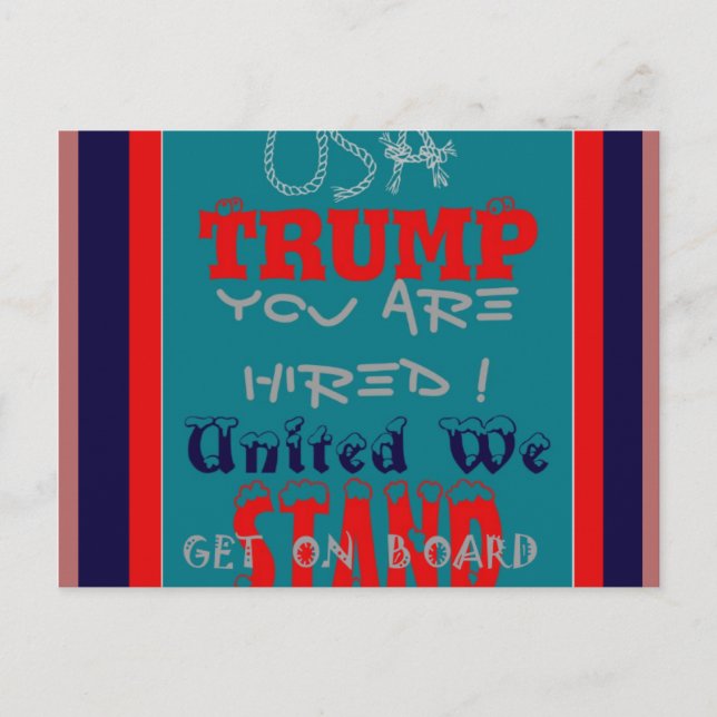 USA Trump You Are Hired! United We Stand Art Print Postcard (Front)