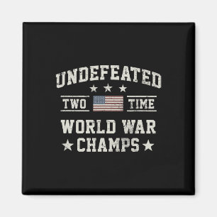 Usa Undefeated Two Time World War Champs Magnet