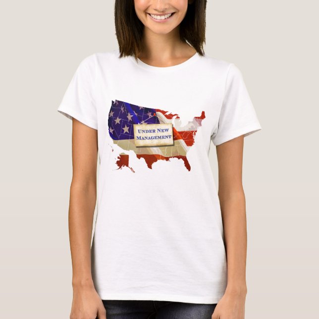 USA: Under New Management T-Shirt (Front)