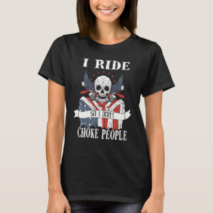 Usa Us Flag Tee I Ride So I Don't Choke People Bi
