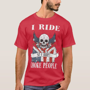 USA US Flag Tee, I Ride So I Don't Choke People Fu T-Shirt