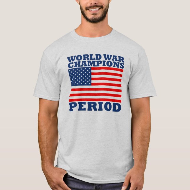 USA, World War Champions, Period T-Shirt (Front)