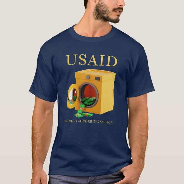 USAID Money Laundering MAGA Humour  T-Shirt (Front)