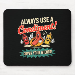 Use a condiment cover wiener funny hot dog tank mouse pad