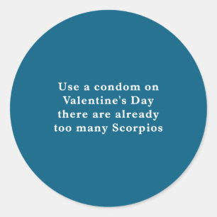 Use A Condom On Valentine's Day There Are Already Classic Round Sticker