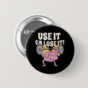 Use and train your brain 6 cm round badge