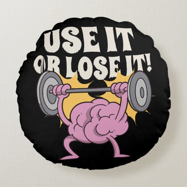 Use and train your brain round cushion (Front)