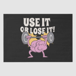 Use and train your brain tissue paper