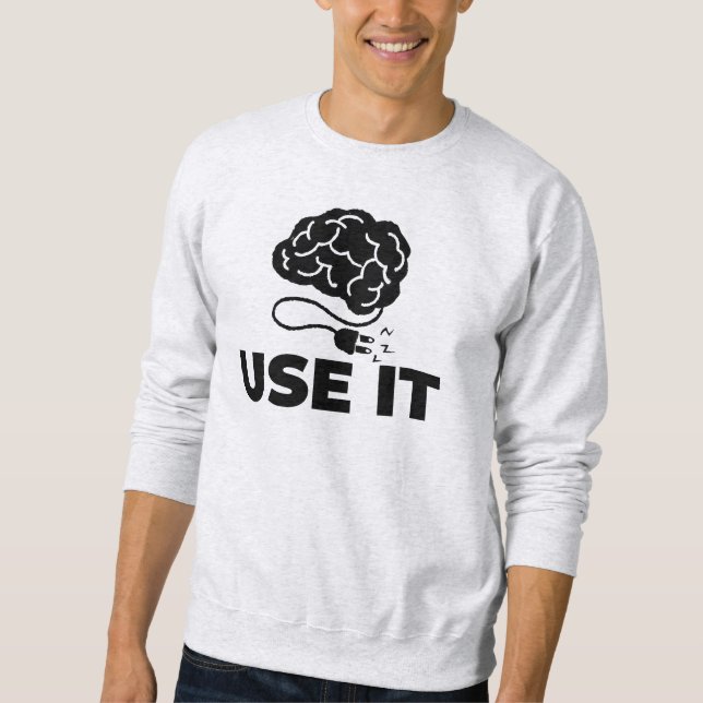 Use It - Brain Design Sweatshirt (Front)