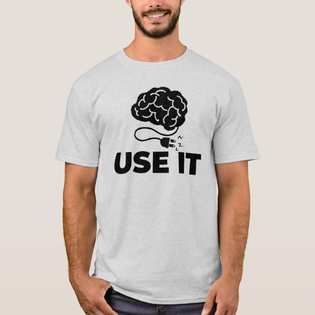 Use It - Brain Design T-Shirt (Front)