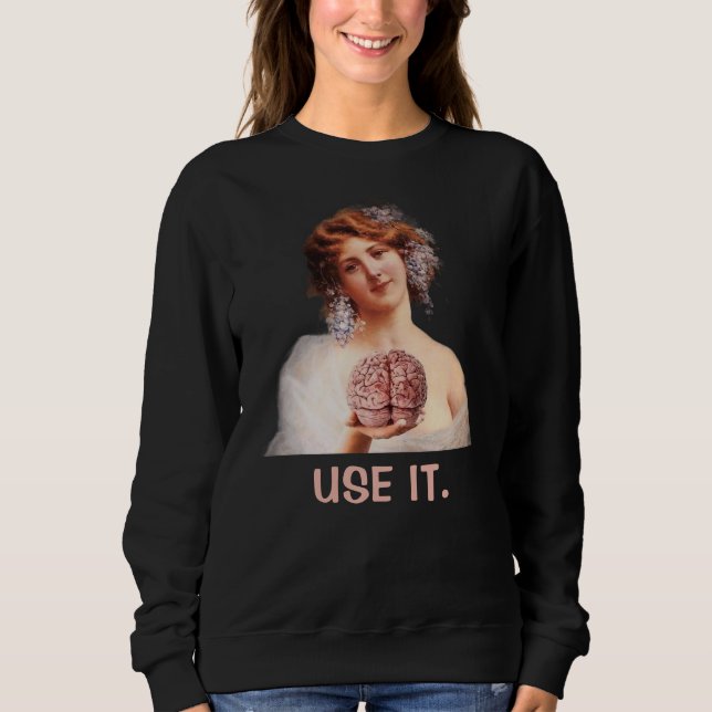 Use it, Funny Girls' Sweatshirt (Front)