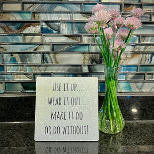 “Use it Up” Inspirational Quote Display Plaque