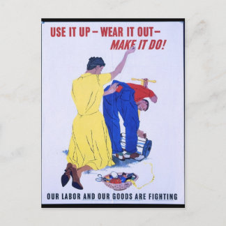 Use It Up  Wear It Out  World War 2 Postcard