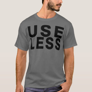Use Less 2 T-Shirt