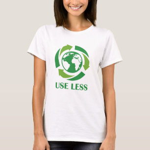 Use Less T-Shirt