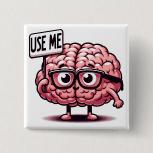 Use Me Funny Brain 15 Cm Square Badge