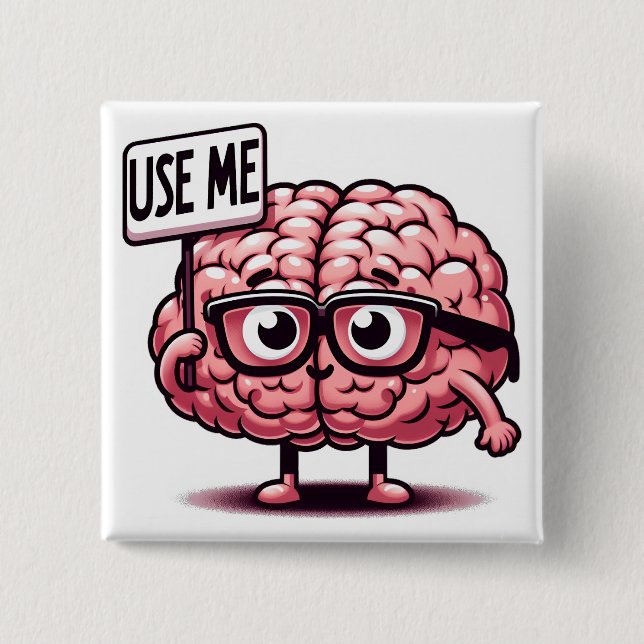 Use Me Funny Brain  15 Cm Square Badge (Front)