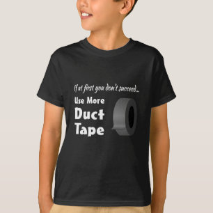 Use More Duct Tape T-Shirt
