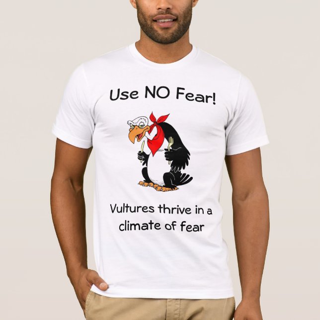 Use No Fear Message T-Shirt (Front)