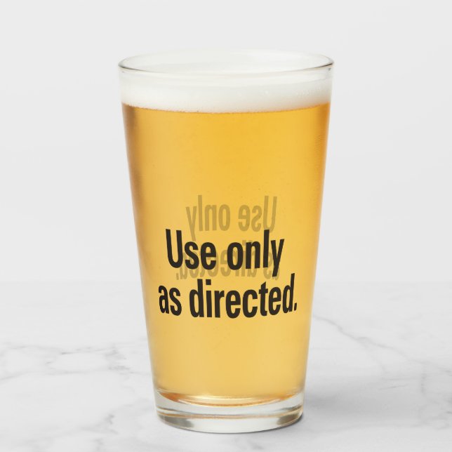 Use only as directed glass (Front Filled)