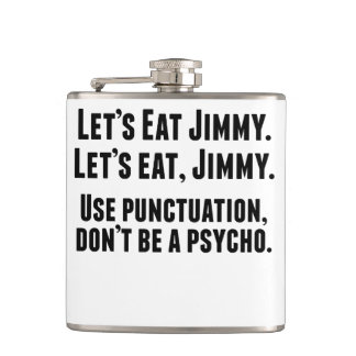 Use Punctuation Don’t Be A Psycho Hip Flask