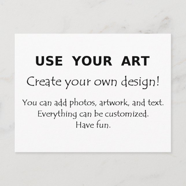 Use Your Art create your own unique designs Postcard (Front)