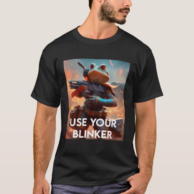 Use Your Blinker T-Shirt (Front)