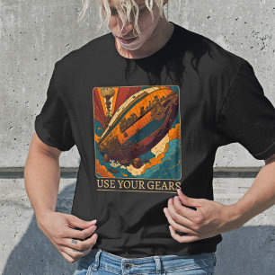 Use Your Gears Steampunk T-Shirt - Retro Vibe