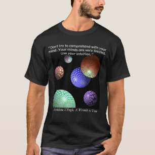 Use Your Intuition - A Wrinkle In Time Quote shirt