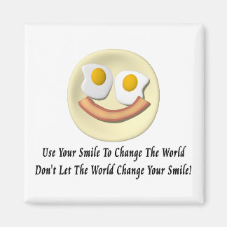 Use Your Smile To Change The World Magnet