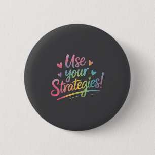 Use Your Strategies Test Day Teacher Student Motiv 6 Cm Round Badge