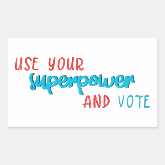 Use Your Superpower and Vote  Rectangular Sticker (Front)