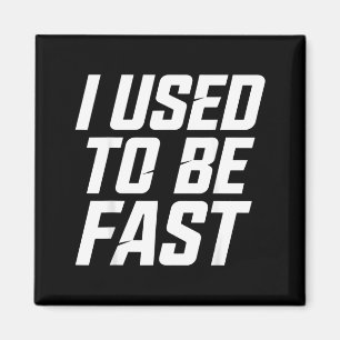 Used To Be Fast Funny Aging Runner Marathon Quote Magnet
