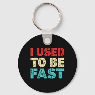 Used To Be Fast Funny Running Runner Workout Key Ring
