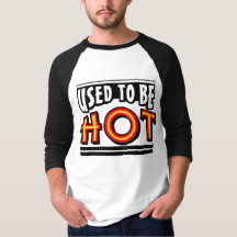 Used To Be Hot Men's 3/4 Sleeve Raglan T-Shirt