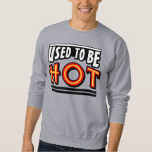 Used To Be Hot Men's Basic Sweatshirt