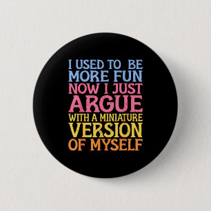 Used to be more fun funny mom daughter mother's da 6 cm round badge