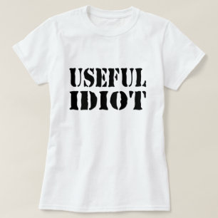 USEFUL IDIOT T-Shirt