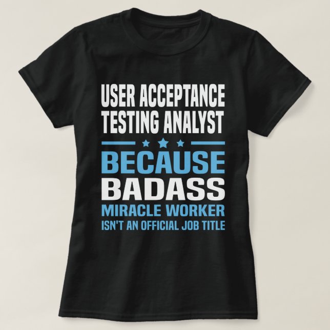 User Acceptance Testing Analyst T-Shirt (Design Front)