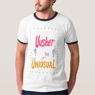 Usher in the Unusual T-Shirt