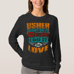 Usher Quote I Am Echocardiographer For Love T-Shirt