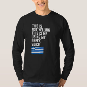 Using My Greek Voice Flag  I Love Greece T-Shirt
