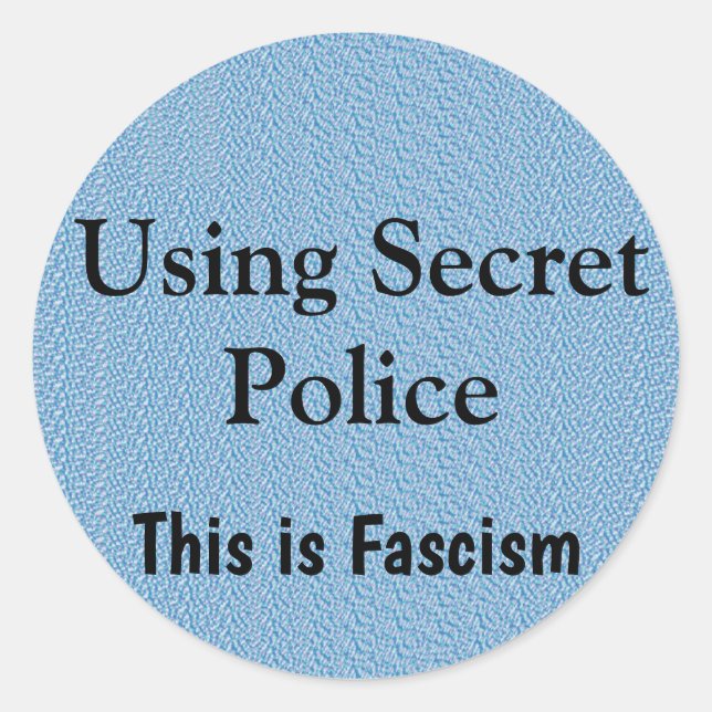 Using Secret Police Classic Round Sticker (Front)