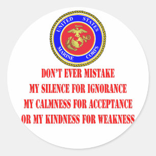 USMC Don’t Ever Mistake My Kindness For Weakness Classic Round Sticker