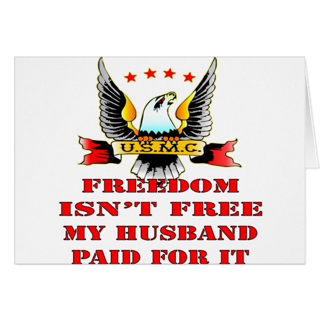 USMC Freedom Isn’t Free My Husband Paid For It (Front Horizontal)
