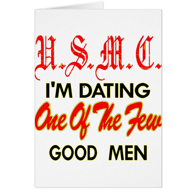 USMC I’m Dating One Of The Few Good Men (Front)