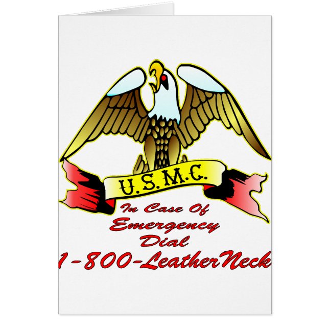 USMC In Case Of Emergency Dial 1-800-LeatherNeck (Front)