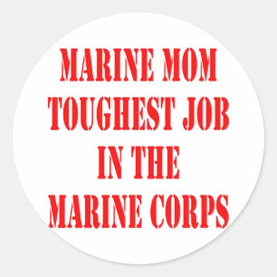 USMC MOM Toughest Job In The Marine Corps Classic Round Sticker