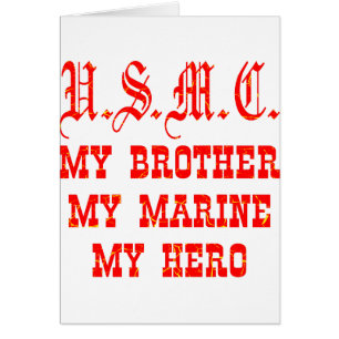 USMC My Brother My Marine My Hero