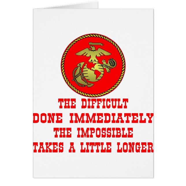 USMC The Difficult Done Immediately The Impossible (Front)